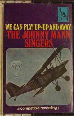 The Johnny Mann Singers - We Can Fly! Up-Up And Away