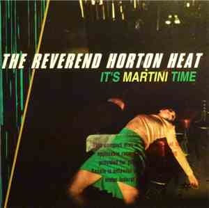 The Reverend Horton Heat - It's Martini Time