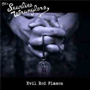 The Starlite Wranglers - Evil Red Flames