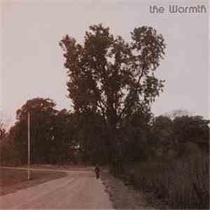 The Warmth - I Walked In Circles