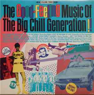 Various - The Good Feeling Music Of The Big Chill Generation!! Volume Three