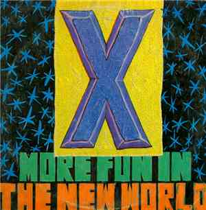 X  - More Fun In The New World