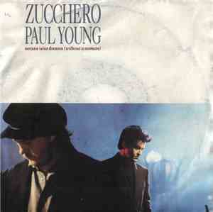 Zucchero Featuring Paul Young - Senza Una Donna (Without A Woman)