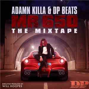 Adamn Killa & DP Beats - Mr. 650: The Mixtape