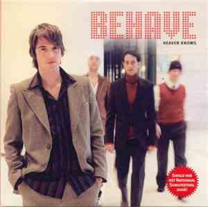 Behave - Heaven Knows