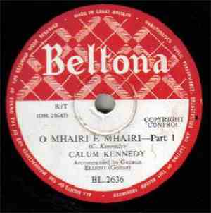 Calum Kennedy - O Mhairi E Mhairi