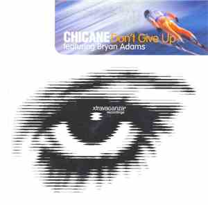 Chicane Featuring Bryan Adams - Don't Give Up