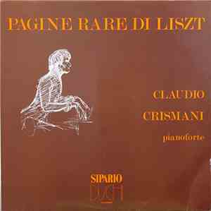 Claudio Crismani, Franz Liszt - Pagine Rare di Liszt