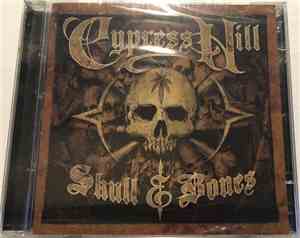 Cypress Hill - Skull & Bones
