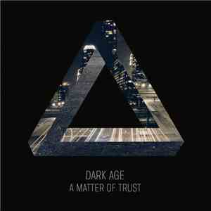 Dark Age - A Matter Of Trust