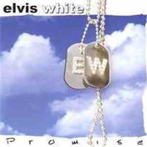 Elvis White - Promise