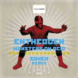 Entheogen  - Monsters On Acid