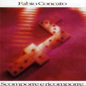 Fabio Concato - Scomporre E Ricomporre
