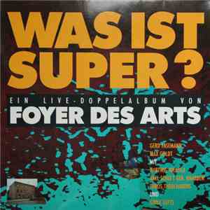 Foyer Des Arts - Was Ist Super?