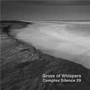 Grove Of Whispers - Complex Silence 39