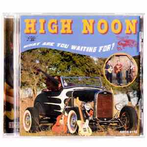 High Noon  - What Are You Waiting For?