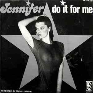Jennifer - Do It For Me