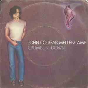 John Cougar Mellencamp - Crumblin' Down