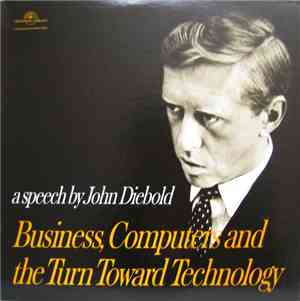John Diebold - Business, Computers And The Turn Toward Technology
