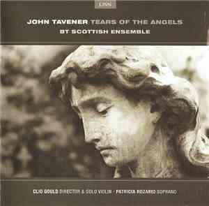 John Tavener / BT Scottish Ensemble - Tears Of The Angels