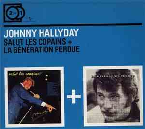 Johnny Hallyday - Salut Les Copains + La Generation Perdue