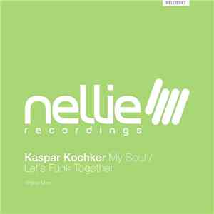 Kaspar Kochker - My Soul / Let's Funk Together