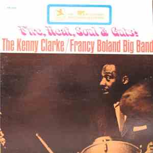 Kenny Clarke/Francy Boland Big Band, The - Fire, Heat, Soul & Guts!