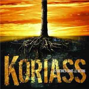 Koriass - Les Racines Dans Le Béton