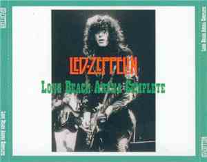 Led Zeppelin - Long Beach Arena Complete