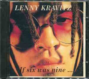 Lenny Kravitz - If Six Was Nine...