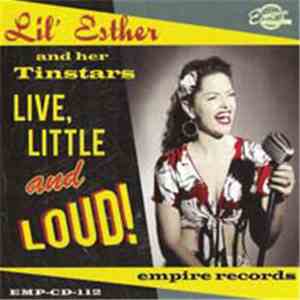 Lil' Esther & Her Tinstars - Live, Little And Loud!