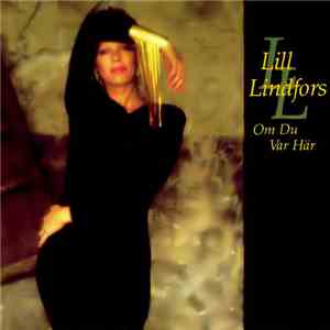 Lill Lindfors - Om Du Var Här