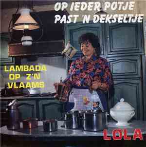 LoLa  - Op Ieder Potje Past 'N Dekseltje