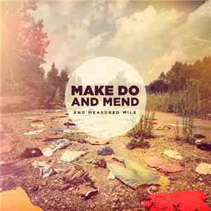 Make Do And Mend - End Measured Mile