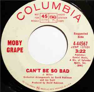 Moby Grape - Can't Be So Bad / Bitter Wind