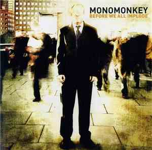 Monomonkey - Before We All Implode