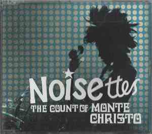 Noisettes - The Count Of Monte Christo