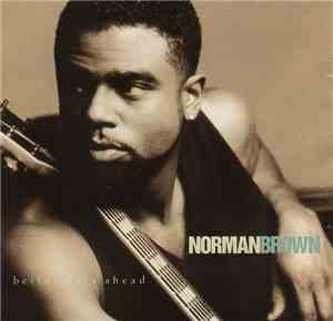 Norman Brown - Better Days Ahead