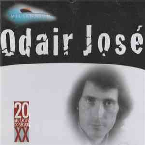 Odair José - Millennium - 20 Músicas Do Século XX