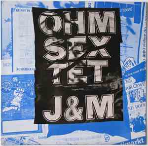Ohm Sextet - J&M