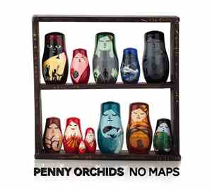 Penny Orchids - No Maps