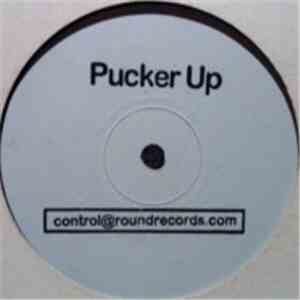 Pucker Up! - Pucker Up!