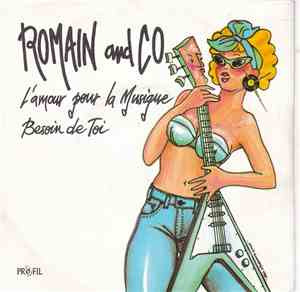 Romain And Co - L'amour Pour La Musique / Besoin de Toi