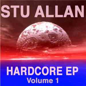 Stu Allan - Hardcore EP Volume 1