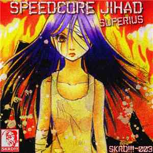 Superius - Speedcore Jihad