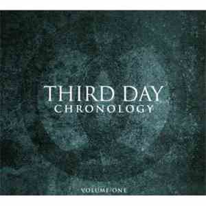 Third Day - Chronology Volume One (1996-2000)