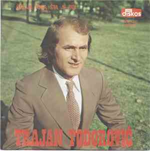 Trajan Todorović - Šta Je Tuga Šta Je Bol