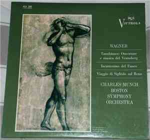 Wagner, Boston Symphony Orchestra, Charles Munch - Tannhäuser: Ouverture E  ...