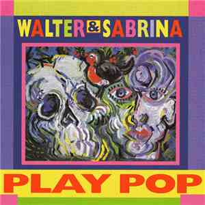 Walter & Sabrina - Walter & Sabrina Play Pop / Play Classical