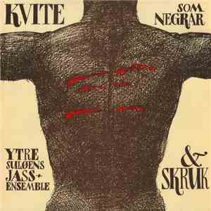 Ytre Suløens Jass-Ensemble & SKRUK - Kvite Som Negrar